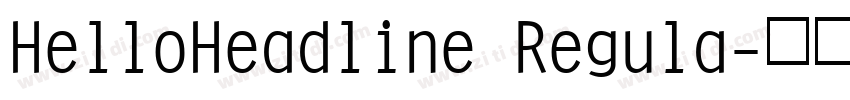 HelloHeadline Regula字体转换